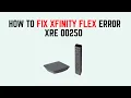 How to Fix Xfinity Flex Error XRE 00250 - Restart Connection Signal Troubleshooting