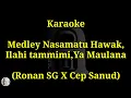 Download Lagu KARAOKE NASAMATU HAWAK,ILAHITAMIMI,DAN YA MAULANA