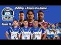 Download Lagu Round 18  Live Review! Bulldogs V Broncos! Keep the Faith. We are on track! Anaylsis and facts here!