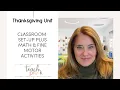 My Thanksgiving Classroom Set-Up Plus Math and Fine Motor Activities