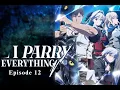 Ore wa Subete wo Parry Episode 12 || I Parry Everything Episode 12 || English Dub