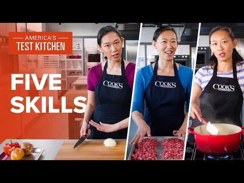 5 Essential Cooking Skills Every Beginner Should Master | America's Test Kitchen