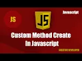 How To Create Own Custom Method In Javascript Javascript Javascript Tutorial Es6 Tutorial