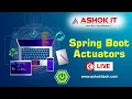 Spring Boot Actuators By Mr Ashok I Ashok IT