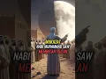 Download Lagu Kisah Mukjizat Nabi Muhammad Saw Membelah Bulan #shorts #kisahislami #sejarahislam