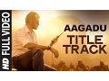 Aagadu Title Track Full Song  Super Star Mahesh Babu, Tamannaah Mp3 Song Download