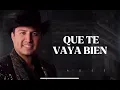 Julión Álvarez - Que Te Vaya Bien