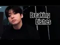 Lagu Jeon Jungkook[FMV] BREAKING DISHES