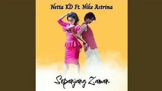 Download Nike Astrina Ft. Netta KD - Sepanjang Zaman (Official Audio) MP3