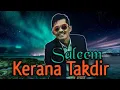 Download Lagu SALEEM - Kerana Takdir | Video Lirik