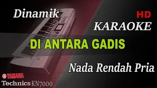 Download DINAMIK - DI ANTARA GADIS ( NADA RENDAH PRIA ) || KARAOKE MP3