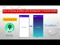 How to create gradient color background in android studio