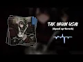 Download Lagu Lagu speed up tiktok terbaru - TAK INGIN USAI ( speed up+reverb )