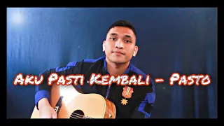 Download AKU PASTI KEMBALI - PASTO (COVER) MP3