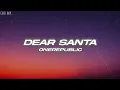 Download Lagu OneRepublic - Dear Santa (Lyrics)