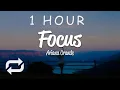 Download Lagu [1 HOUR 🕐 ] Ariana Grande - Focus (Lyrics)
