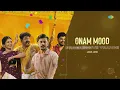 Onam Mood - Progressive Trance | Joan Jose | Sahasam | Fejo | Bibin Ashok | Vinayak Sasikumar
