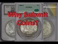 Why You Should Submit Your Coins To Coin Grading Companies