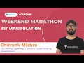 Bit Manipulation Marathon Session Chitrank Mishra