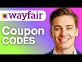 How To Get the Best Wayfair Coupon Codes for Your First Order 2025 Guide