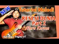 Lagu Tutorial Melodi RESESI DUNIA Part 2 Original Mara Karma