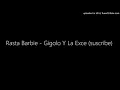 Rasta Barbie - Gigolo Y La Exce (suscribe)