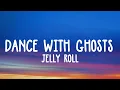 Jelly Roll - Dance With Ghosts