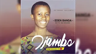 ijambo by eden banga with gg sound official audio