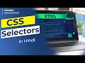 CSS Selectors in Hindi Website Development Full Course in Hindi