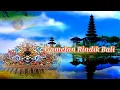 Lagu Gamelan Rindik Bali Merdu dengan suara burung di alam