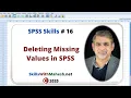 SPSS Skills Deleting the Missing Values in SPSS