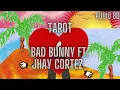 Bad Bunny (ft. Jhay Cortez) - Tarot (Audio 8D)