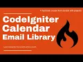 Calendar library and email library in codeigniter