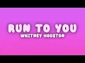 Whitney Houston - Run to You (Lyrics)