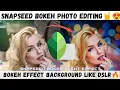 Bokeh Effect Background like DSLR Snapseed Tutorial Bokeh light photo editing photovibes