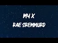 Rae Sremmurd - My X