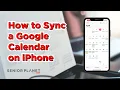 How to Sync a Google Calendar on an iPhone
