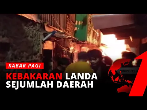 Waspada! Kebakaran Marak Terjadi di Sejumlah Daerah