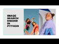 Simple Image Search Engine In Python Python Programming Tutorial