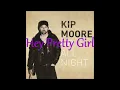 Hey Pretty Girl Kip Moore Lyrics