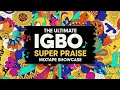 Download Lagu The Ultimate Igbo Super Praise Mixtape Showcase | Uba Pacific Music
