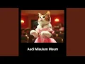 Audi Miaulum Meum