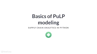 Python Tutorial Basics of PuLP modeling