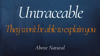 Untraceable-They Won t Be Able To Explain You Above Natural Pastor Alex Williams