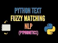 Python Text Fuzzy Matching NLP String Matching PyPhonetics Applied NLP Tutorial