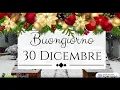 Lagu ☕Buongiorno e Buon Martedì 30 Dicembre 2025! Fra pochi giorni è Capodanno!