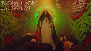 Nagham Saleh Mamma Egystormy Remix 