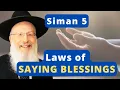 Siman 5 SHULCHAN ARUCH \u0026 MISHNAH BERURAH | Saying Blessings by Rabbi Berkovits