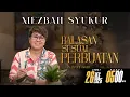 Download Lagu MEZBAH SYUKUR JUMAT 26 DES 2025 - PK. 05.00 \ MP3