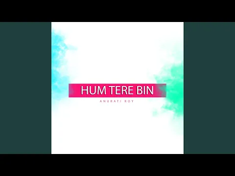 Download MP3 Hum Tere Bin